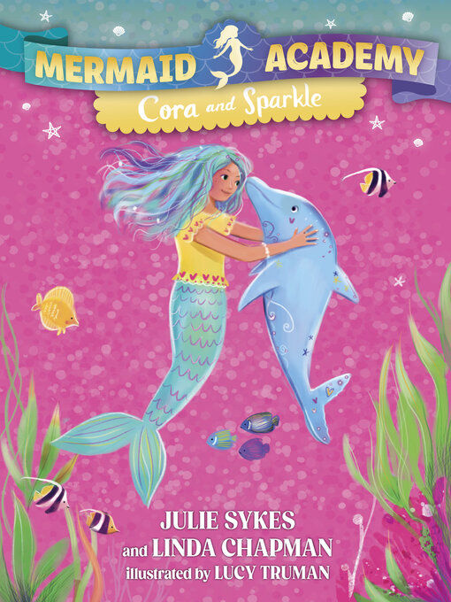 Title details for Mermaid Academy #2 by Julie Sykes - Wait list